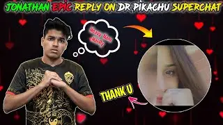 JONATHAN EPIC REPLY TO DR PIKACHU | @Steptowardssuccesss SUPERCHAT TO @JONATHANGAMINGYT | JONATHAN REACTION