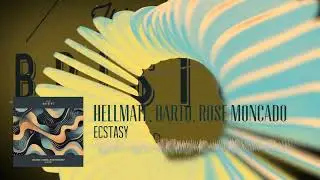 HELLMATE, Barto, Rose Moncado - Ecstasy | Tech House