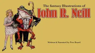 THE FANTASY ILLUSTRATIONS OF JOHN R  NEILL   HD