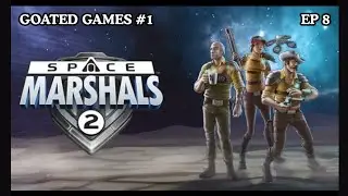 GGs #1 EP 8 - The Quartermaster - SPACE MARSHALS 2