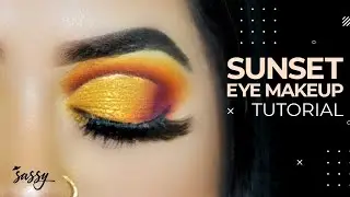 Sunset Eye Makeup Tutorial for Beginners | Glamorous Eye Makeup Ideas & Eye Shadow Tutorials | Sassy