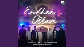 Endhan Ullam (feat. Lydia John Ruban)
