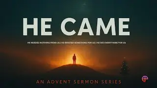 He wanted something for us | Titus 2 | HE CAME | (14.12.25)