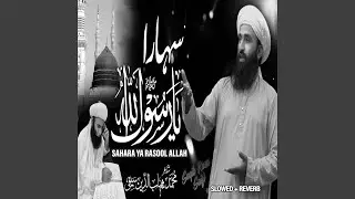 Sahara Ya Rasool Allah (Lofi-Mix)