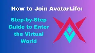 How to Join AvatarLife: Step-by-Step Guide to Enter the Virtual World
