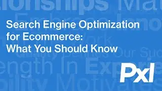Search Engine Optimization for Ecommerce: What You Should Know