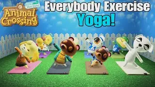 Animal Crossing New Horizons - Everybody Exercise Yoga!