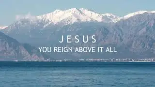 Bethel Music - Reign Above It All