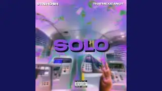 Solo (feat. That Mexican OT)