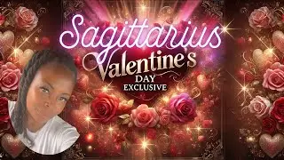 🔥 SAGITTARIUS VALENTINES 💘 DAY EXCLUSIVE MESSAGES💘‼️ GET IN HERE
