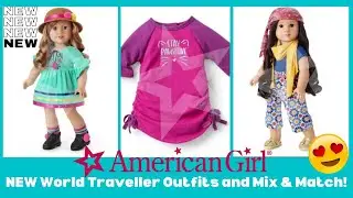 NEW American Girl Doll Mix & Match and WORLD Traveller Outfits!
