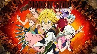 [AMV]-Seven Deadly Sins-Make it Stop