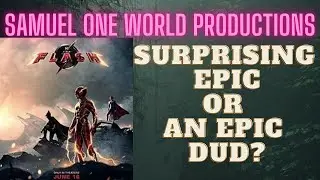 The Flash-Movie Review (Surprising Epic Or an Epic Dud?)