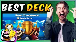 BEST ROYAL TOURNAMENT DECK in CLASH ROYALE!