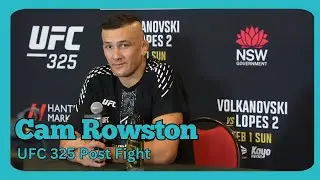Cam Rowston UFC 325 Post fight press conference