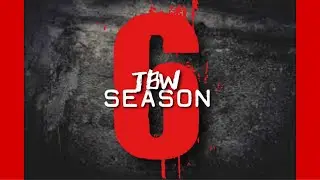 TBW Season 6 Trailer