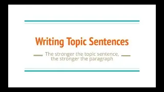 Writing Topic Sentences