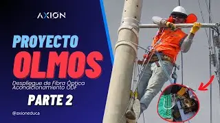 DESPLIEGUE DE FIBRA OPTICA - PROYECTO OLMOS PARTE #2 - EL INICIO