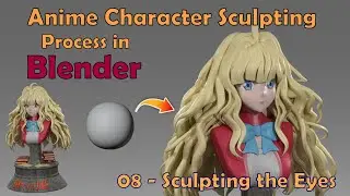 Anime Character Sculpting in Blender - Part 08 - Sculpting the Eyes