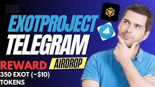 EXOT Telegram Bot|Reward 350 (~$10) Tokens|Free & Easy Crypto 
