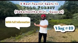 Polo Forest (3 Best Tourist Spots) By Kd Bajaj Films - Vlog #49