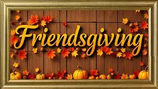 🧡❤️ Friendsgiving Ambience - TV Frame Art Free Fall Thanksgiving Vibes ❤️🧡