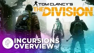 The Division - Incursions GAMEPLAY Overview
