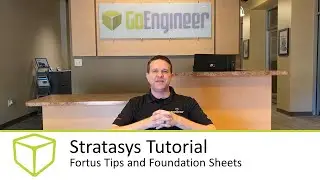 Stratasys Tutorial - Fortus Tips and Foundation Sheets
