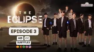 THE ECLIPSE - Episode 3