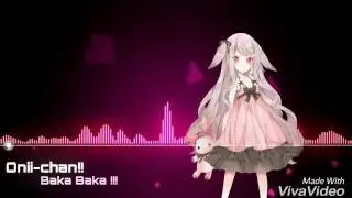 Onii chan!! Baka baka!