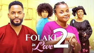 FOLAKE IN LOVE 2  - BIMBO ADEMOYE, CHIKE  DANIELS, SHAN GEORGE 2025 Latest Nigerian Movie