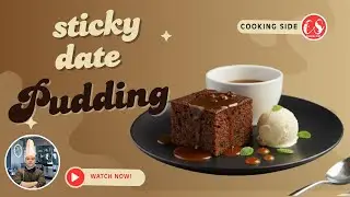 Sticky Date Pudding Recipe | Soft, Moist & Delicious Dessert | Cooking Side