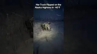 We Rolled the Truck on the Alaska Highway  Over 100 Miles from Help in -40&deg;F 🥶￼
