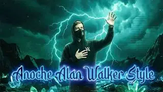 Alan Walker - Anoche Ft.D&uacute;o Encantos (Style Walker Remix 2026)