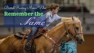 Barrel racing music video ~ Remember the name