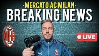 ‼️IMPORTANTE BREAKING NEWS MERCATO MILAN!!!!! Milan News Andrea Longoni Calcio Mercato 