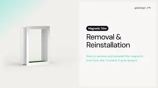 How to remove and reinstall Pawport Tunnel & Frame Magnetic Trim