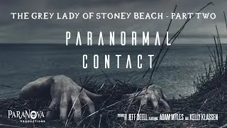 Port Royal and the Grey Lady of Stoney Beach PARANORMAL INVESTIGATION - PT 2