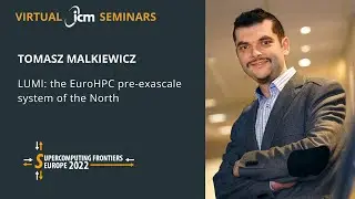 VIRTUAL ICM SEMINARS | Tomasz Malkiewicz 'LUMI: the EuroHPC pre-exascale system of the North'