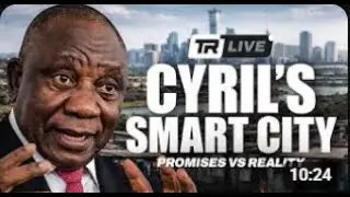 Ramaphosa&rsquo;s Smart City Promise Exposed After Five Years | RENALDO GOUWS, SAMA SAMBIT, KUHLE MASEKO