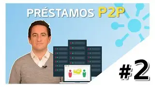 ¿Cómo invertir en préstamos P2P? | Curso de Crowdfunding 2022 #2