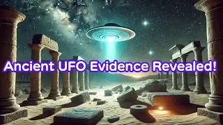 Mysterious UFOs in Ancient History: Evidence of Alien Encounters?