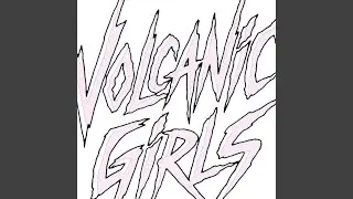 Volcanic Girls