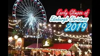 An Early Glimpse of Edinburgh Christmas 2019