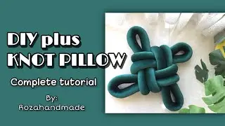 DIY Plus Knot Pillow(Short & Easy Tutorial for Beginners🤩)