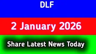 dlf share news | dlf share latest news | dlf share news today