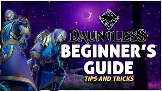 Dauntless | Beginner's Guide 2022 (Tips & Tricks)