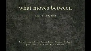 what moves between &mdash; MFA 2022 Walkthrough