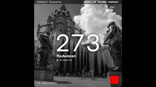 madwoman @ Medellin Techno Podcast Episodio #273