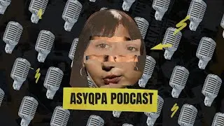 Asyqpa Podcast ep.1